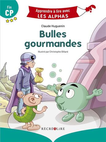 Couverture du livre « Bulles gourmandes - apprendre a lire avec les alphas » de Huguenin/Tessier aux éditions Recrealire