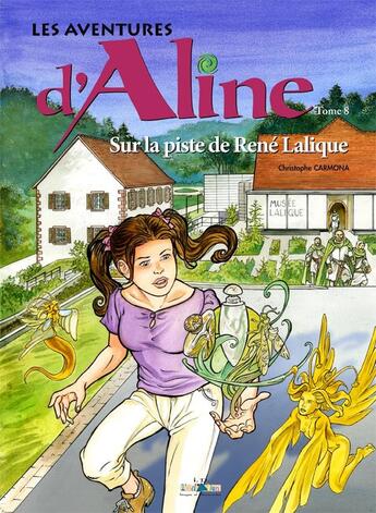 Couverture du livre « Les Aventures d'Aline - Tome 8 - Sur la piste de René Lalique » de C. Carmona aux éditions Id