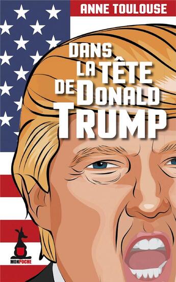 Couverture du livre « Dans la tête de Donald Trump » de Anne Toulouse aux éditions Mon Poche