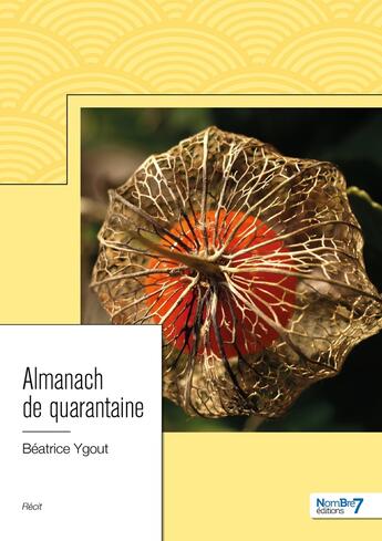 Couverture du livre « Almanach de quarantaine » de Beatrice Ygout aux éditions Nombre 7