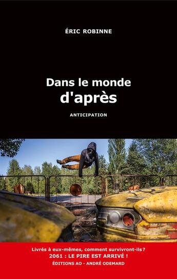 Couverture du livre « Dans le monde d'après » de Eric Robinne aux éditions Editions Ao