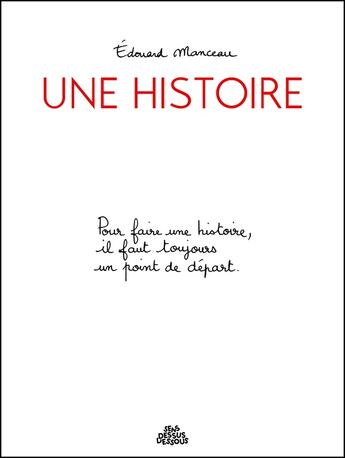 Couverture du livre « Une histoire » de Edouard Manceau aux éditions Dessus Dessous