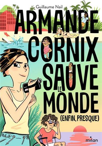 Couverture du livre « Armande Cornix sauve le monde (enfin, presque) » de Sacha Goerg et Guillaume Nail aux éditions Milan