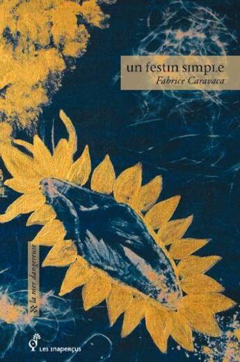 Couverture du livre « Un festin simple » de Fabrice Caravaca aux éditions Les Inapercus