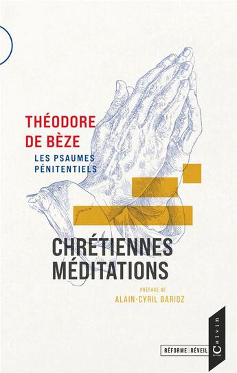 Couverture du livre « Chrétiennes méditations : les psaumes pénitentiels » de Theodore De Beze aux éditions Calvin Editions