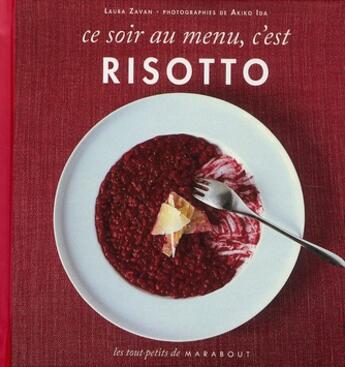 Couverture du livre « Ce soir au menu, c'est risotto » de Akiko Ida et Laura Zavan aux éditions Marabout