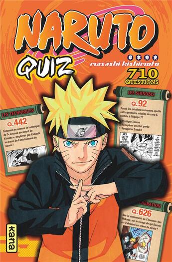 Couverture du livre « Naruto : quiz ; 710 questions » de Masashi Kishimoto aux éditions Kana