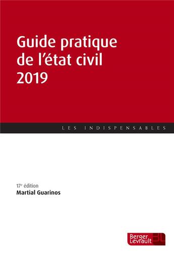 Couverture du livre « Guide pratique de l'état civil 2019 (17e ed.) » de Martial Guarinos aux éditions Berger-levrault