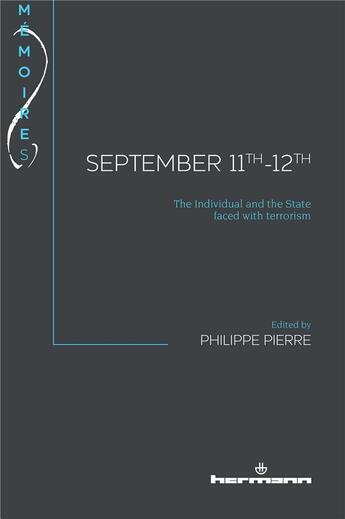 Couverture du livre « September 11th-12th ; the individual and the State faced with terrorism » de Philippe Pierre aux éditions Hermann