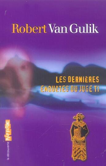 Couverture du livre « Les dernieres enquetes du juge ti t.4 » de Robert Van Gulik aux éditions La Decouverte