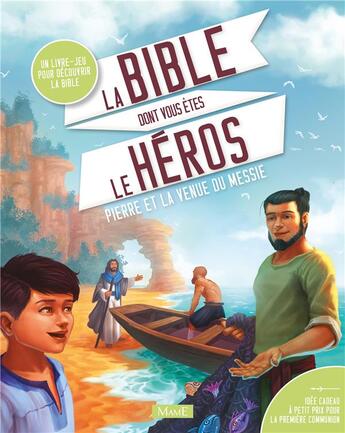 Couverture du livre « La Bible dont vous êtes le héros ; Pierre et la venue du messie » de Laureen Bouyssou et William Bonhotal aux éditions Mame