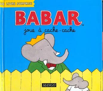 Couverture du livre « Babar joue à cache-cache » de Laurent De Brunhoff aux éditions Mango