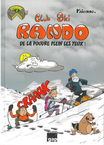 Couverture du livre « Club ski rando t.2 ; de la poudre plein les yeux ! » de Philippe Kienne aux éditions Gap