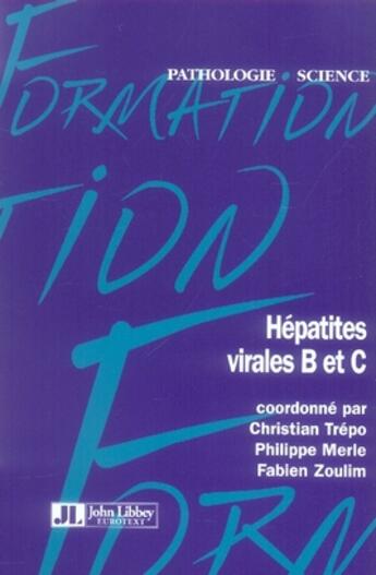 Couverture du livre « Hépatites virales b et c » de Christian Trepo et Fabien Zoulim et Philippe Merle aux éditions John Libbey