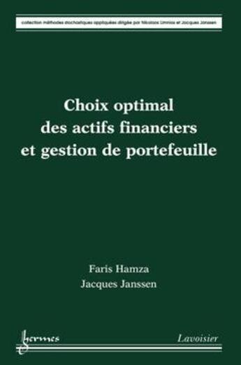 Couverture du livre « Choix optimal des actifs financiers et gestion de portefeuille (collection methodes stochastiques ap » de Hamza Faris aux éditions Hermes Science Publications