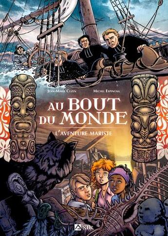 Couverture du livre « Au bout du monde, l'aventure mariste » de Michel Espinosa et Jean-Marie Cuzin aux éditions Signe