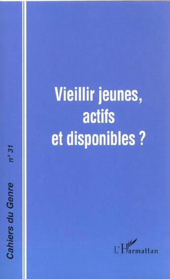 Couverture du livre « Vieillir jeunes, actifs et disponibles ? - vol31 » de  aux éditions L'harmattan