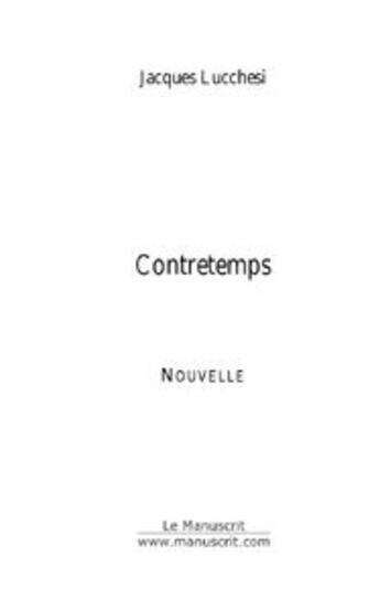 Couverture du livre « Contretemps » de Lucchesi-J aux éditions Le Manuscrit