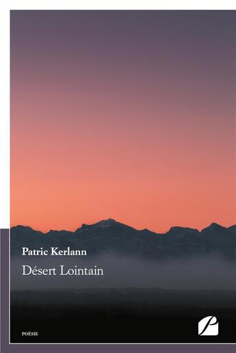 Couverture du livre « Desert lointain » de Kerlann/Cocher aux éditions Editions Du Panthéon