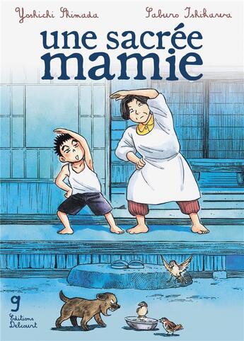 Couverture du livre « Une sacrée mamie Tome 9 » de Yoshichi Shimada et Saburo Ishikawa aux éditions Delcourt