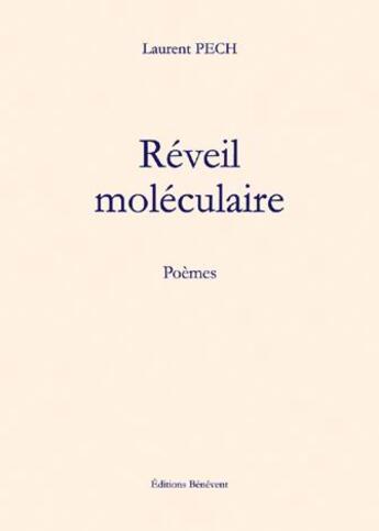 Couverture du livre « Réveil moléculaire » de Laurent Pech aux éditions Benevent