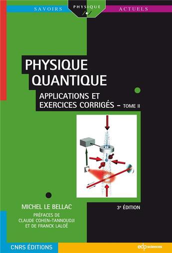 Couverture du livre « Physique quantique Tome 2 ; applications et exercices corrigés (3e édition) » de Lebellac Michel aux éditions Edp Sciences