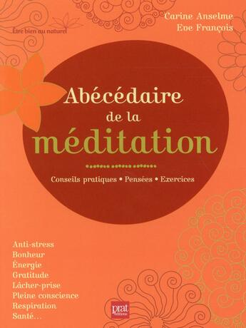 Couverture du livre « Abécédaire pour méditer au quotidien » de Eve Francois et Carine Anselme aux éditions Prat Prisma