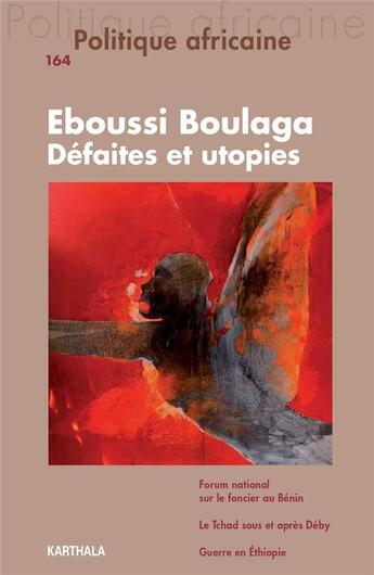 Couverture du livre « Politique africaine n-164 - eboussi boulaga, defaites et utopies » de Nadia Yala Kisukidi aux éditions Karthala