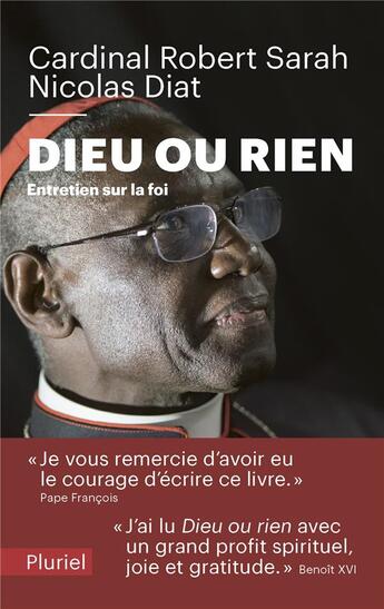 Couverture du livre « Dieu ou rien ; entretien sur la foi » de Nicolas Diat et Robert Sarah aux éditions Pluriel