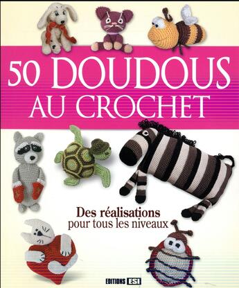 Couverture du livre « 50 doudous au crochet » de  aux éditions Editions Esi