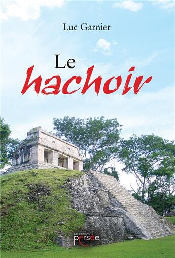 Couverture du livre « Le hachoir » de Garnier Luc aux éditions Persee