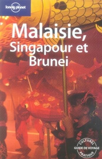 Couverture du livre « Malaisie, singapour et brunei 5ed - francais » de Richmond/Harper aux éditions Lonely Planet France