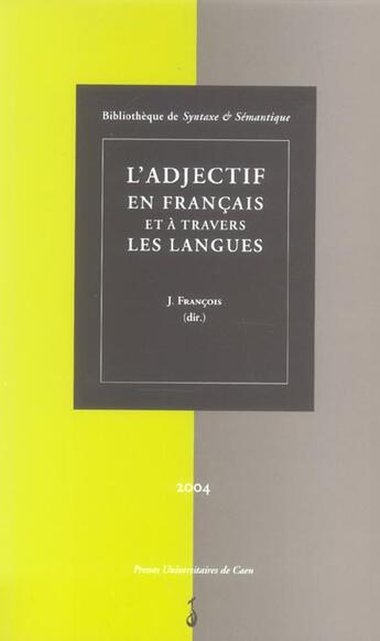 Couverture du livre « L' adjectif en français et à travers les langues (édition 2004) » de Francois Jacques aux éditions Pu De Caen