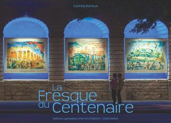 Couverture du livre « La fresque du centenaire » de Corinne Poirieux aux éditions Elah