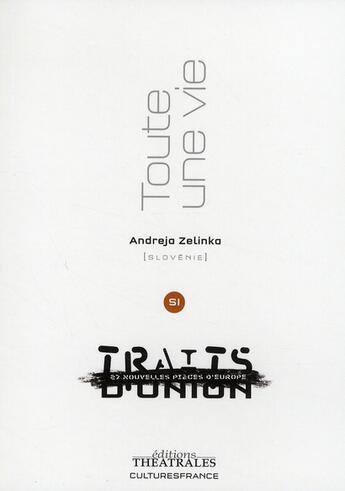 Couverture du livre « Toute une vie » de Andreja Zelinka aux éditions Theatrales