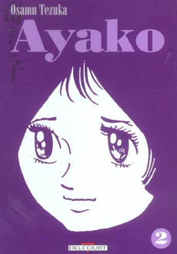 Couverture du livre « Ayako Tome 2 » de Osamu Tezuka aux éditions Delcourt