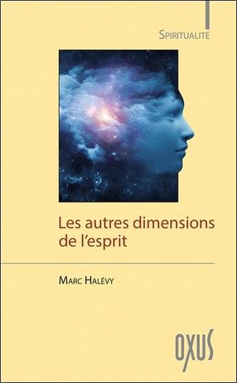 Couverture du livre « Les autres dimensions de l'esprit » de Marc Halevy aux éditions Oxus