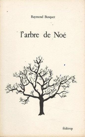 Couverture du livre « L'arbre de Noé » de Raymond Busquet aux éditions Federop