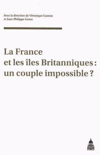 Couverture du livre « La france et les iles britanniques : un couple impossible ? » de Gazeau/Genet aux éditions Editions De La Sorbonne