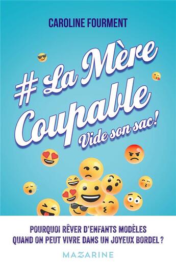 Couverture du livre « La mère coupable vide son sac » de Caroline Fourment aux éditions Mazarine