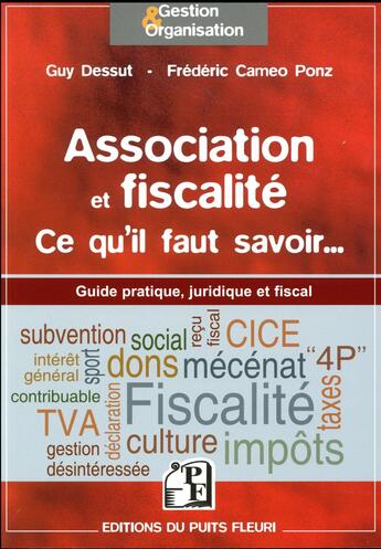 Couverture du livre « Comprende la fiscalité des associations ; guide pratique, fiscal et juridique » de Guy Dessut et Frederic Cameo-Ponz aux éditions Puits Fleuri