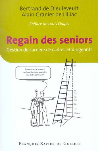 Couverture du livre « Regain des seniors - gestion de carrieres de cadres et dirigeants » de Dieuleveult aux éditions Francois-xavier De Guibert