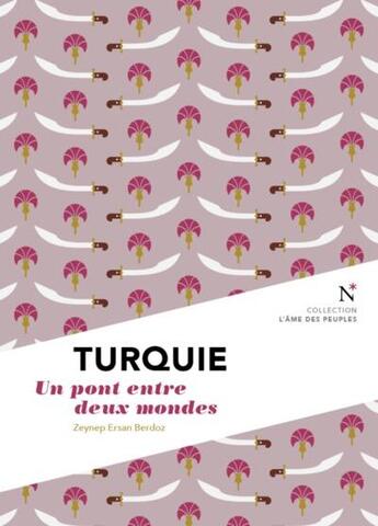 Couverture du livre « Turquie : un pont entre deux mondes » de Zeynep Ersan Berdoz aux éditions Nevicata