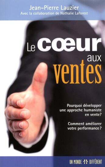 Couverture du livre « Le coeur aux ventes » de Jean-Pierre Lauzier aux éditions Un Monde Different