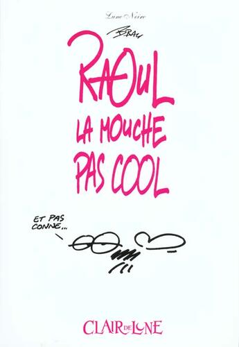 Couverture du livre « Raoul la mouche pas cool » de Pascal Brau aux éditions Clair De Lune