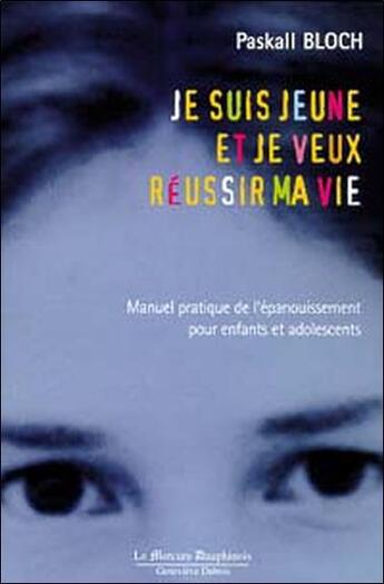 Couverture du livre « Je suis jeune et je veux reussir ma vie » de Paskall Bloch aux éditions Mercure Dauphinois