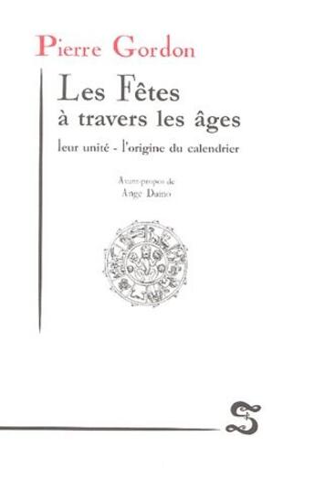 Couverture du livre « Les fêtes à travers les âges » de Pierre Gordon aux éditions Signatura