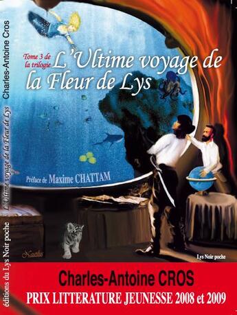 Couverture du livre « La Fleur de lys t.3 ; l'ultime voyage de la Fleur de lys » de Charles-Antoine Cros aux éditions Lys Noir