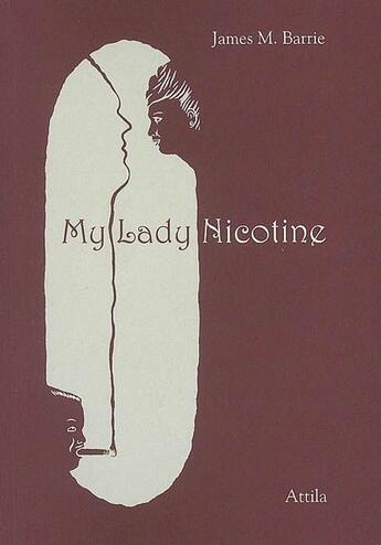 Couverture du livre « My lady nicotine » de James Matthew Barrie aux éditions Attila