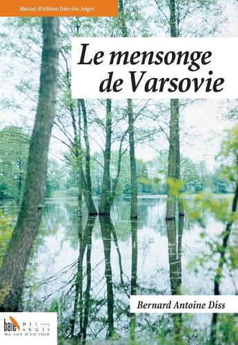 Couverture du livre « Le mensonge de Varsovie » de Bernard Antoine Diss aux éditions Baie Des Anges